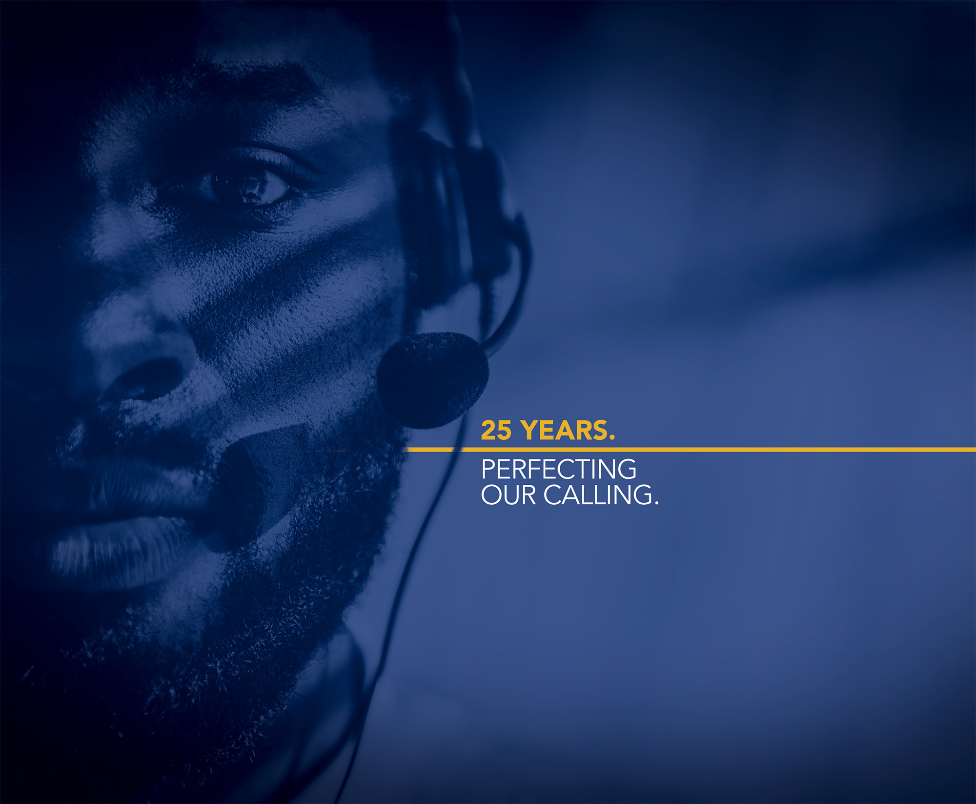 25 years. Perfecting Our Calling.