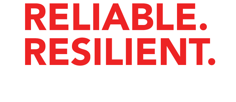 Reliable. Resilient. Ready.