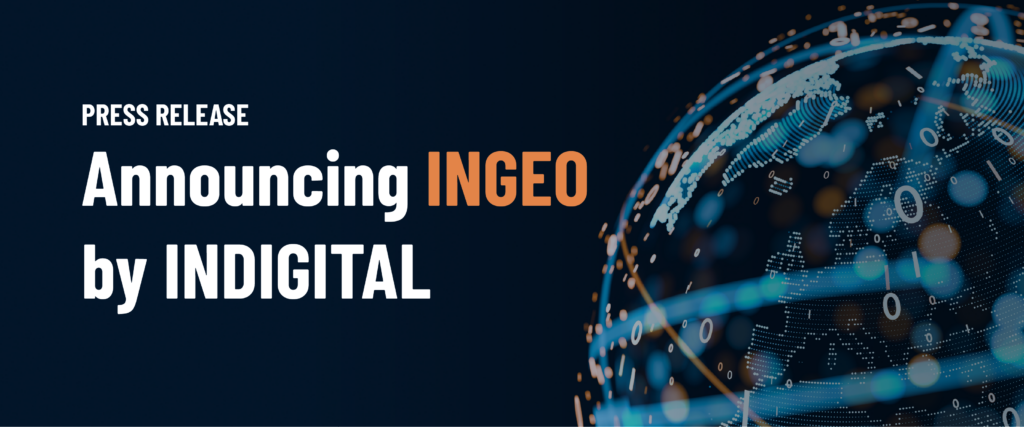 INDIGITAL Launches INGEO by INDIGITAL, a New Portfolio of Geospatial Solutions & Services for NG911