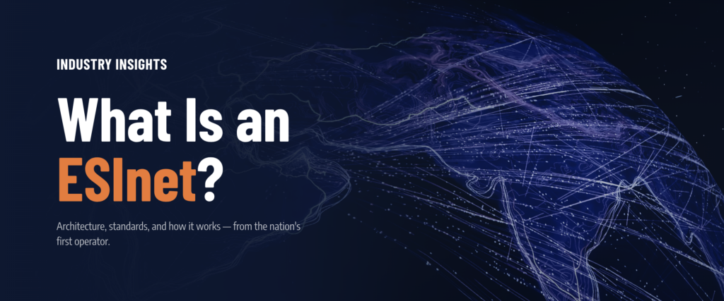 What Is an ESInet? Architecture, Standards, and How It Works